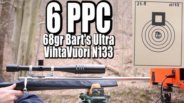 6 PPC – First test with 68gr Bart’s Ultra and N133