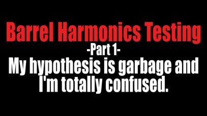 Barrel Harmonics Testing – Part 1