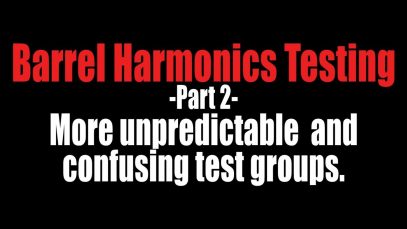 Barrel Harmonics Testing – Part 2
