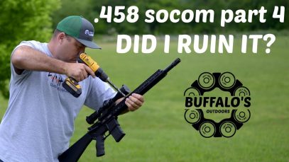 Bear Creek Arsenal .458 SOCOM Part 4 – Did I ruin it?