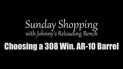 Choosing our next .308 Win AR-10 barrel. Help!