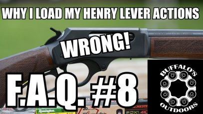FAQ #8 Why Do You Load Your Henry Lever Actions Wrong?