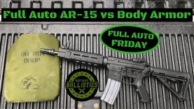 Full Auto AR-15 vs Ceramic Body Armor (Full Auto Friday) 15 Full Auto AR-15 vs Ceramic Body Armor (Full Auto Friday)