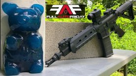Full Auto Friday! AR-15 vs Giant Gummy Bear! 17 Full Auto Friday! AR-15 vs Giant Gummy Bear!