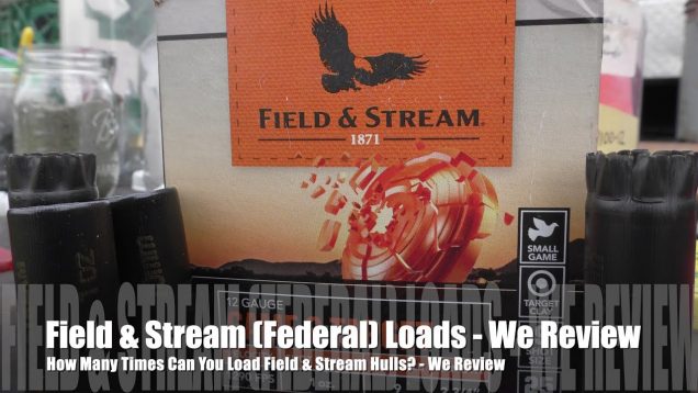 How Many Times Can You Load Field & Stream Hulls? – We Review