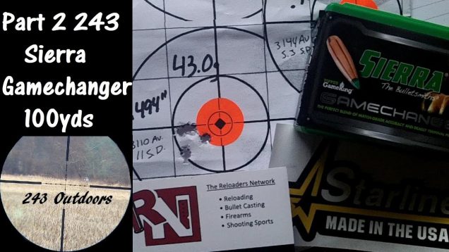 Part 2: 243 90g Sierra Gamechanger, 100yds