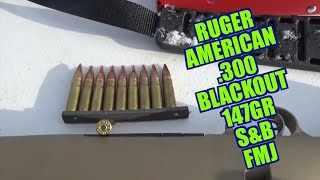 Ruger American  300 BlackOut 147gr Sellier and Belliot FMJ Review