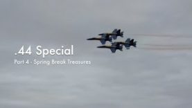 WCChapin | 44 Special – Part 4 – Spring Break Treasures