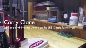 WCChapin | Carry Clone - 38 Special +P Practice Ammo on the LEE Classic Turret Press 1 WCChapin | Carry Clone – 38 Special +P Practice Ammo on the LEE Classic Turret Press
