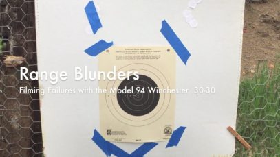 WCChapin | Range Blunders – Filming Failures with the Model 94 Winchester .30-30
