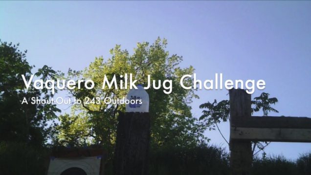 WCChapin | Vaquero Milk Jug Challenge – A Shout Out to 243 Outdoors