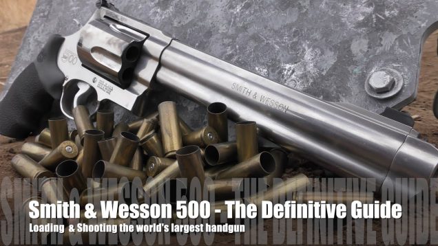 Smith & Wesson 500 – The Definitive Guide to Shooting Cheaply