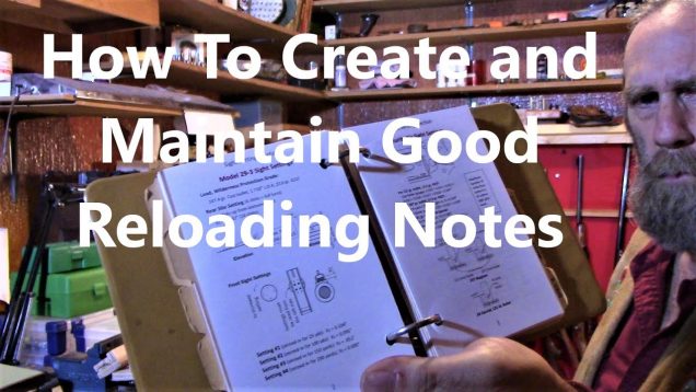 How To Create and Maintain Good Reloading Notes
