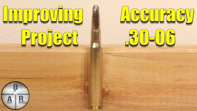 Improving your rifle accuracy – .30-06 Springfield