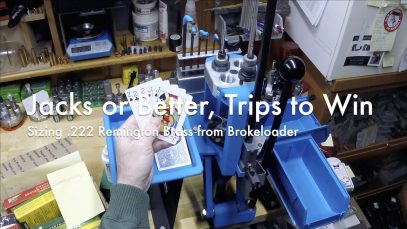 WCChapin | Jacks or Better, Trips to Win – Sizing .222 Remington Brass from Brokeloader