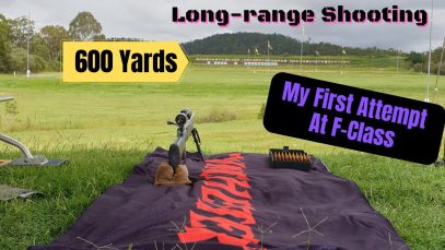 First time shooting an F-Class competition – Long Range 600 Yards