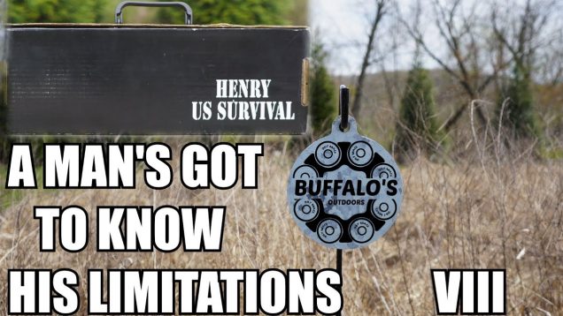 Henry U.S. Survival Rifle ~ A MAN’S GOT TO KNOW HIS LIMITATIONS VIII