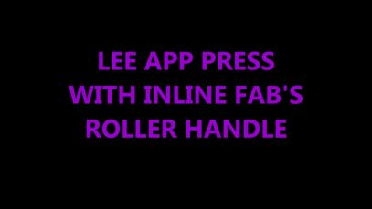 LEE APP PRESS WITH INLINE FAB’S ROLLER HANDLE