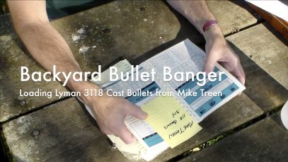 WCChapin | Backyard Bullet Banger – Loading Lyman 3118 Cast Bullets from Mike Treen