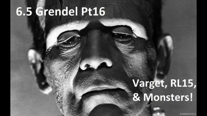 6.5 Grendel Pt16  – Varget, RL15, and Monsters