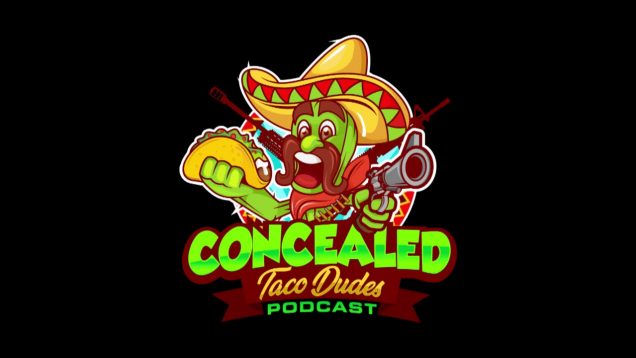 Episode 60 – Concealed Taco Dudes Podcast (audio only)