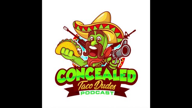 Episode 65 – Concealed Taco Dudes Podcast (audio only)