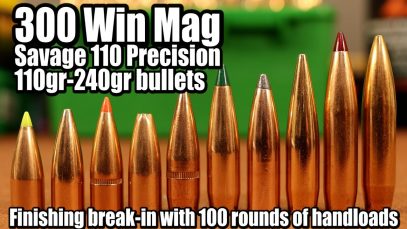 300 Win Mag – Savage 110 Precision – Finishing break-in