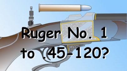 How to Get a 45-120 From a Ruger No. 1