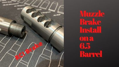 Muzzle Brake Install on the wife’s rifle, with machining!