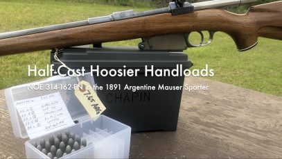 WCChapin | Half-Cast Hoosier Handloads – NOE 314 162 FN in the 1891 Argentine Mauser Sporter