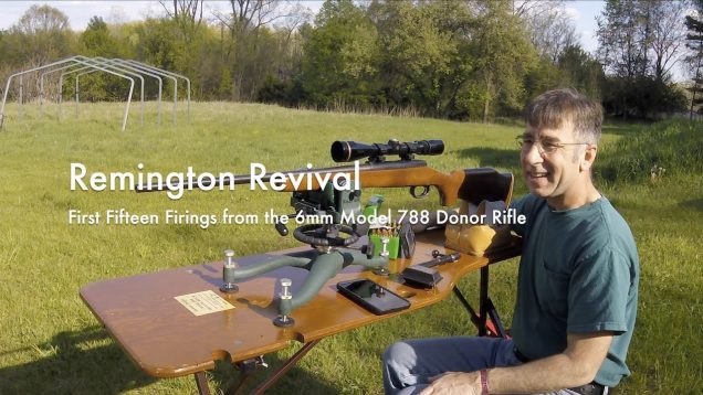 WCChapin | Remington Revival – First Fifteen Firings from the 6mm Model 788 Donor Rifle