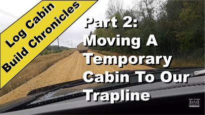 Moving A Temporary Cabin To Our Trapline