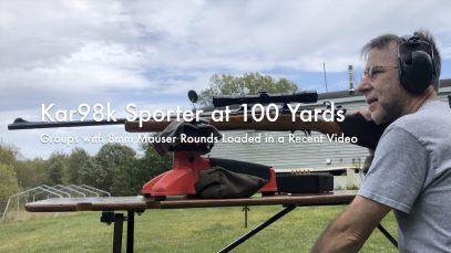 WCChapin | Kar98k Sporter at 100 Yards – Groups with 8mm Mauser Rounds Loaded in a Recent Video