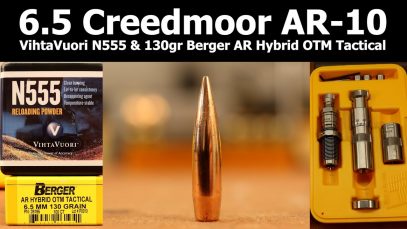 6.5 Creedmoor – VihtaVuori N555 and 130gr Berger AR Hybrid OTM Tactical