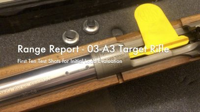 WCChapin | Range Report: 03-A3 Target Rifle | First Ten Test Shots for Initial Load Evaluation