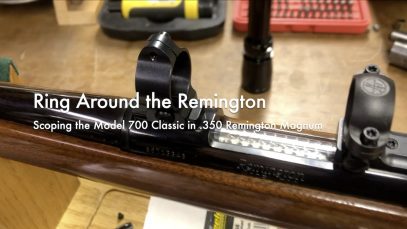 WCChapin | Ring Around the Remington | Scoping the Model 700 Classic in .350 Remington Magnum