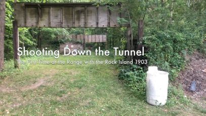 WCChapin | Shooting Down the Tunnel | First Time at the Range with the Rock Island 1903