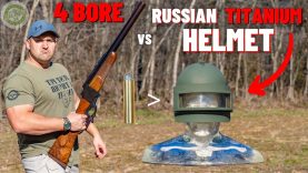 4 BORE Rifle vs Russian Titanium Helmet (The Biggest Rifle Ever !!!) 2 4 BORE Rifle vs Russian Titanium Helmet (The Biggest Rifle Ever !!!)