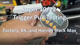 Ruger 10/22 Trigger Pull Testing Factory, BX, and Hornet Black Max