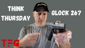 Think Thursday “Glock 26” – TheFirearmGuy