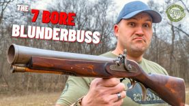 The 7 BORE Blunderbuss (Ye Olde Boomstick!!!) 16 The 7 BORE Blunderbuss (Ye Olde Boomstick!!!)