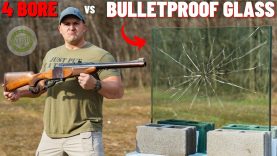 4 BORE Rifle vs Bulletproof Glass (The Biggest Rifle Ever !!!) 18 4 BORE Rifle vs Bulletproof Glass (The Biggest Rifle Ever !!!)