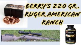 Berry’s 220 grain in Ruger American Ranch