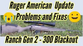 Ruger American Update - Problems and Fixes 20 Ruger American Update – Problems and Fixes