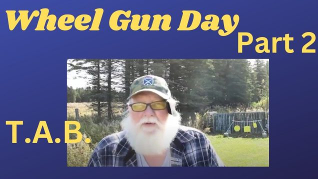Wheel Gun Day Part 2