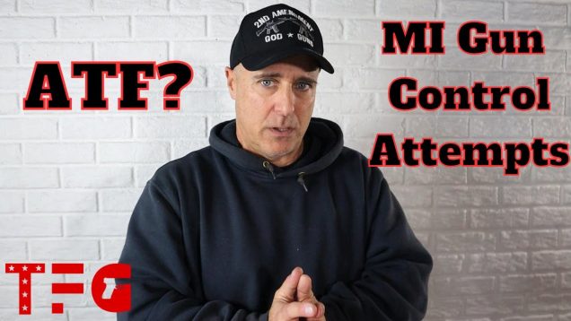 ATF Contacted Me & Michigan’s CRAZY Gun Control Attempts  – TheFirearmGuy