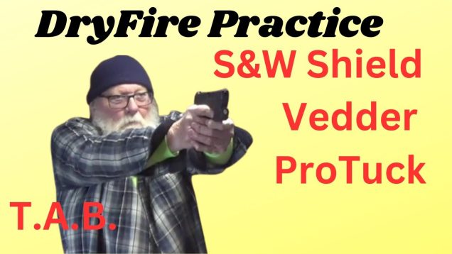 DryFire Practice S&W Shield and Vedder ProTuck