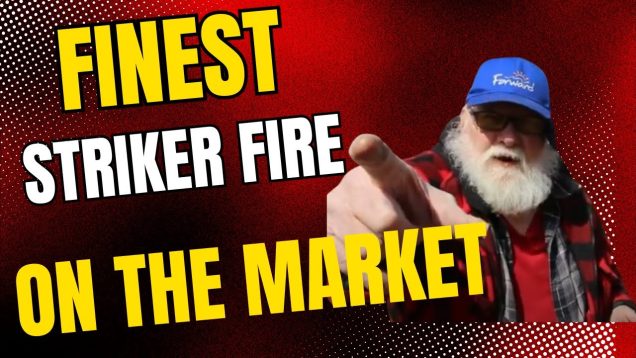 Finest Striker Fire on the Market?