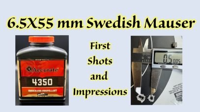 6.5X 55 Swedish Mauser and Accurate 4350 – First Shots