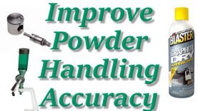 Getting the most accuracy from your powder measuring systems...Eliminate static cling 18 Getting the most accuracy from your powder measuring systems…Eliminate static cling